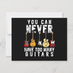 You Can Never Have Too Many Guitars Music Funny Gi Holiday Card