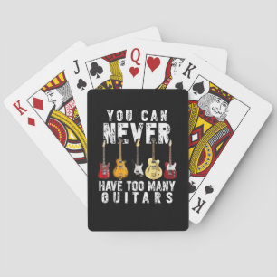 You Can Never Have Too Many Guitars Music Funny Playing Cards