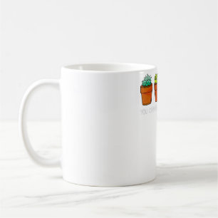 You can never have too many Plant Succulent Cactus Coffee Mug