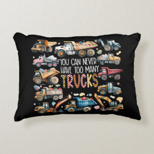You Can Never Have Too Many Trucks Boys Constructi Accent Pillow