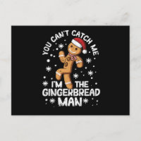 You can not catch me, I am the gingerbread