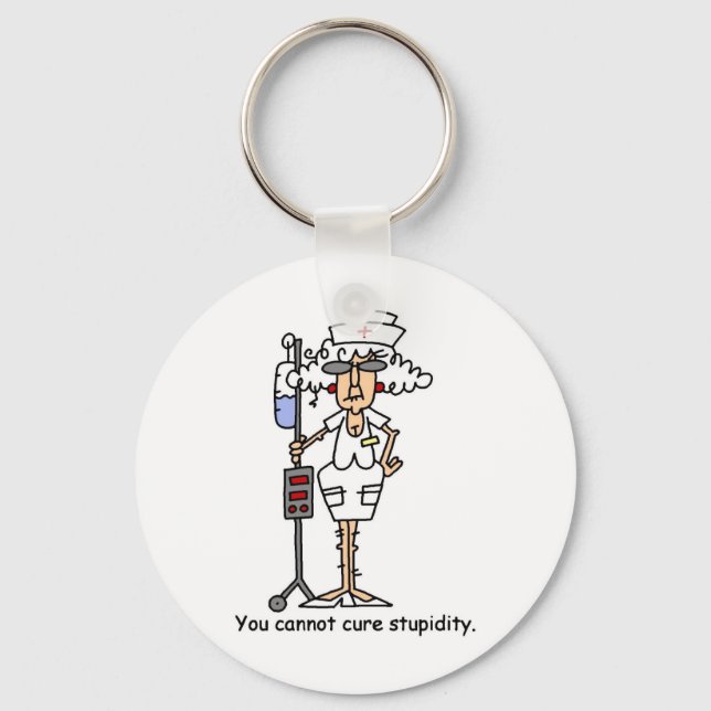 You can not cure stupidity! keychain (Front)