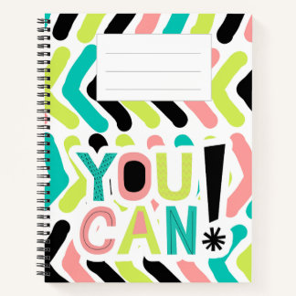 “You Can” Notebook! Notebook