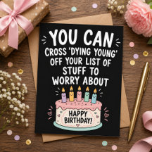 You Can Now Cross Dying Young Funny Old Age Birth