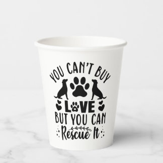 You Can Rescue Love Paper Cups