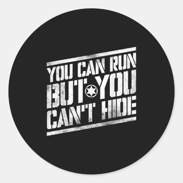 You Can Run But You Can't Hide Bounty Hunter  Classic Round Sticker (Front)