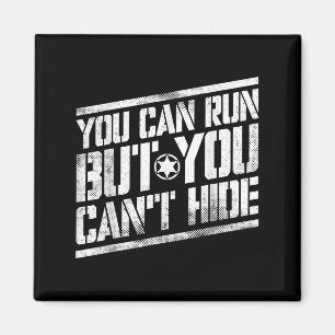 You Can Run But You Can't Hide Bounty Hunter  Magnet