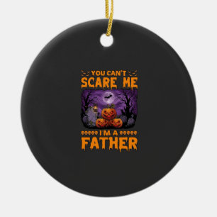 You Can Scare Me Father Halloween Pumpkins Graveya Ceramic Ornament