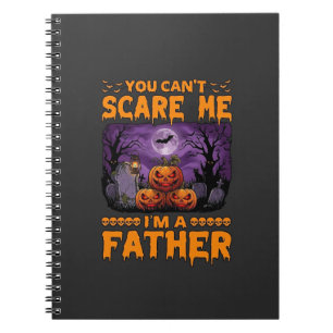 You Can Scare Me Father Halloween Pumpkins Graveya Notebook