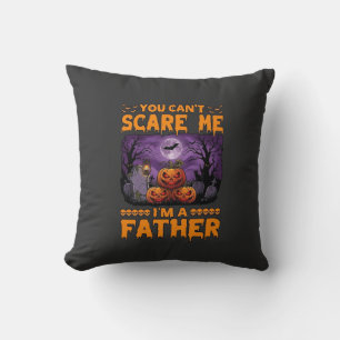 You Can Scare Me Father Halloween Pumpkins Graveya Throw Pillow