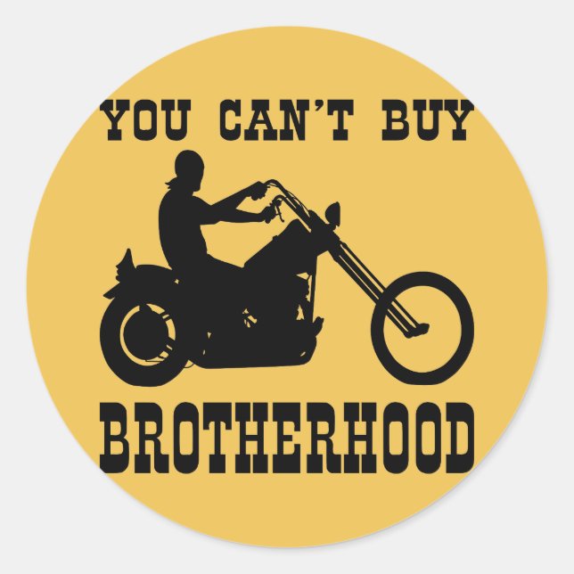 You Can’t Buy Brotherhood (Biker) Classic Round Sticker (Front)