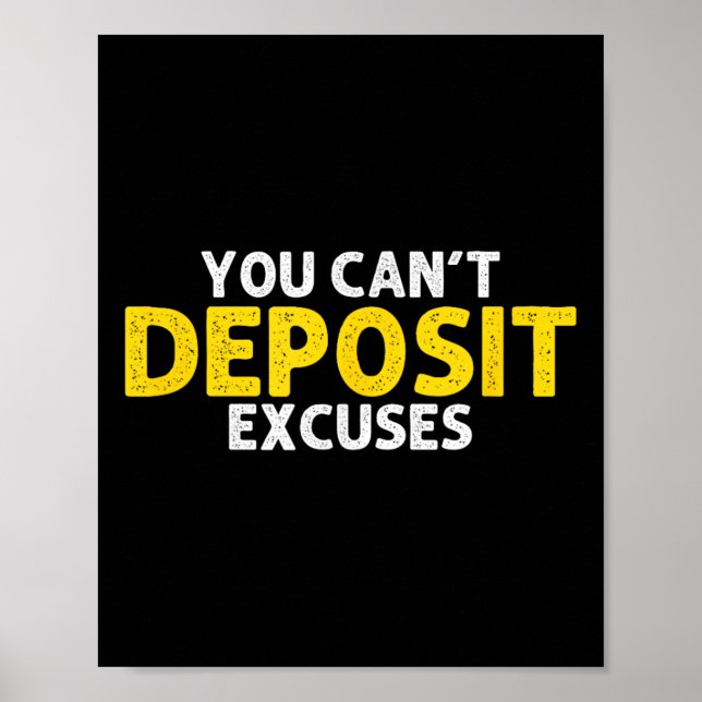 You Can’t Desit Excuses Motivational Entrepreneur  Poster (Front)