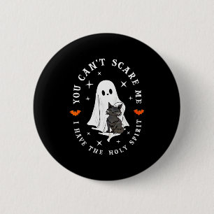 You Can’t E Me I Have The Holy Srit Ghost Art  2 Inch Round Button
