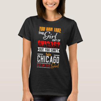 You Can Take The Girl Out Of Chicago Chicago Usa T-Shirt