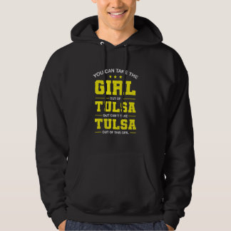 You Can Take The Girl Out Of Tulsa Oklahoma Girlfr Hoodie