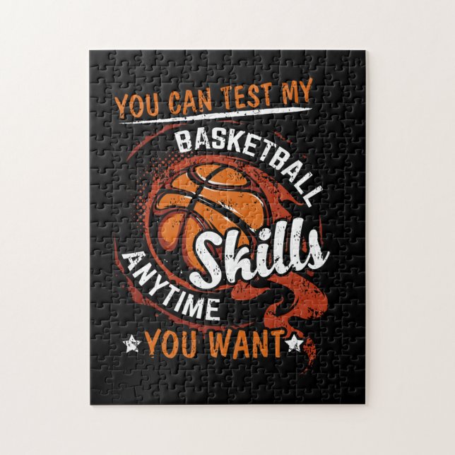 You Can Test My Basketball Skills Anytime You Want Jigsaw Puzzle (Vertical)