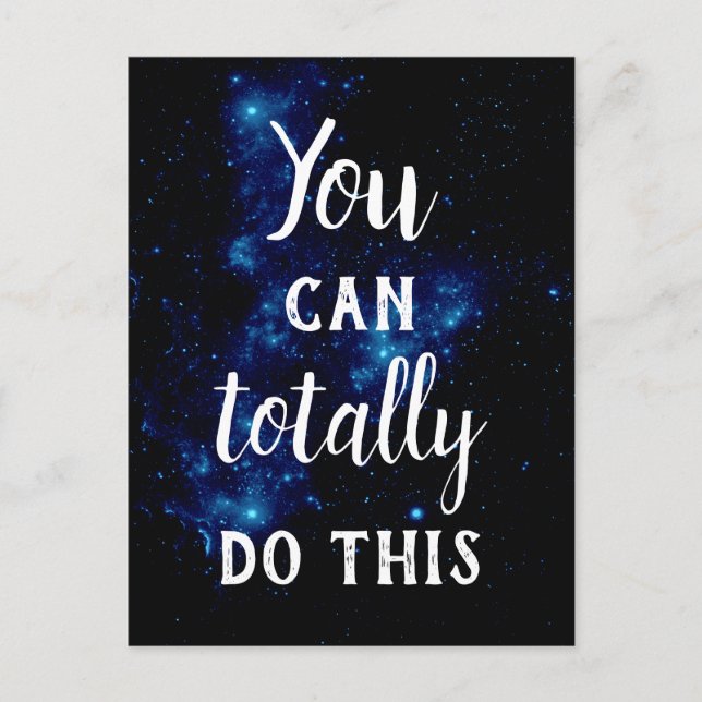 YOU CAN TOTALLY DO THIS Confidence Quote Galaxy Postcard (Front)