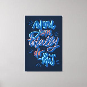 You can totally do this hand lettered Design Canvas Print