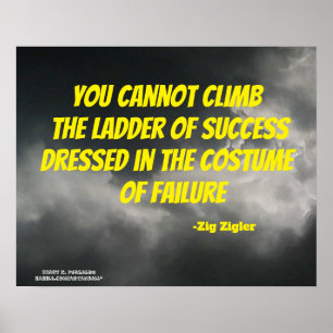 YOU CANNOT CLIMB THE LADDER ZIGLER  POSTER