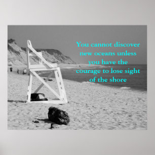 You cannot discover new oceans unless... poster