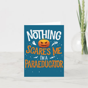 You Cannot E Me I'm A Paraeducator Halloween Para  Card