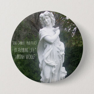 "You cannot find peace..." Virginia Woolf 3 Inch Round Button