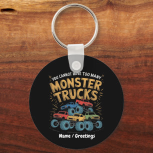 You Cannot Have Too Many Monster Trucks Keychain