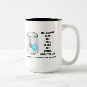 You Cannot Read The Label Sitting Inside Jar Humou Two-Tone Coffee Mug