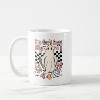 you cannot scar me im a teacher coffee mug