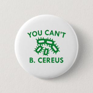 You Can't B. Cereus 2 Inch Round Button