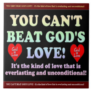 You Can't Beat God's Love! Tile