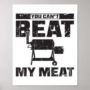 You Can't Beat My Meat - Bbq  Poster