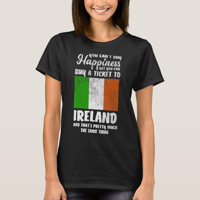 You Can't Buy Happiness But You Can Buy A Ticket T T-Shirt (Front)