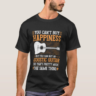 You Can't Buy Happiness But You Can Buy An Acousti T-Shirt