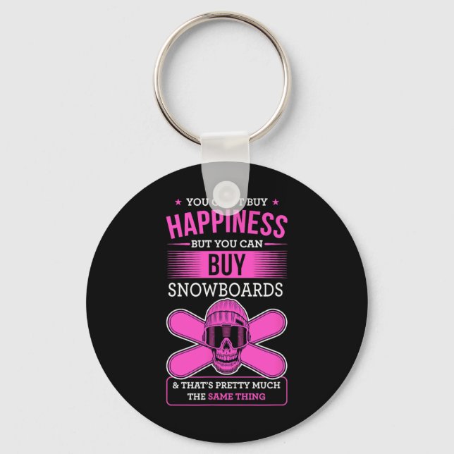 You Can't Buy Happiness But You Can Buy Snowboards Keychain (Front)