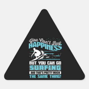 You Can't Buy Happiness But You Can Go To Surf Triangle Sticker