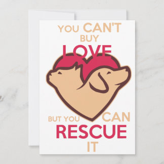 You Can't Buy Love but You Can Rescue it Invitation