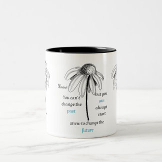 You Can't Change the Past Motivational Mug