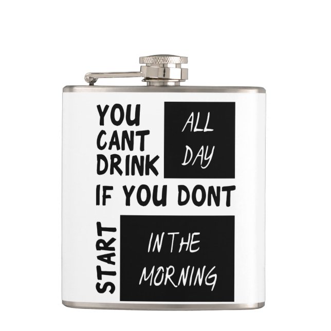 You can't drink all day hip flask (Front)