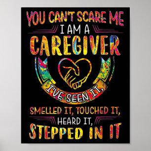 You Can't E Me I Am A Caregiver Poster