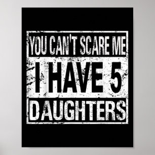 You Can't E Me I Have 5 Daughters  Poster