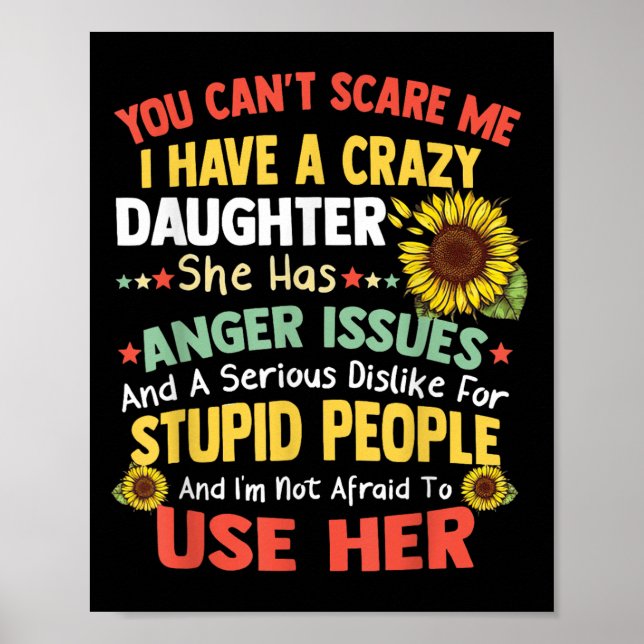 You Can't E Me I Have A Crazy Daughter She Has Ang Poster (Front)