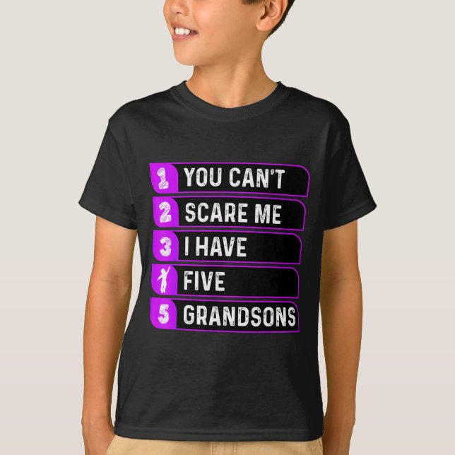 You Can't E Me I Have Five Grandsons Funny Grandma T-Shirt (Front)