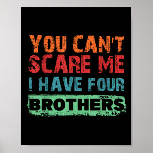 You Can't E Me I Have Four Brothers  Poster