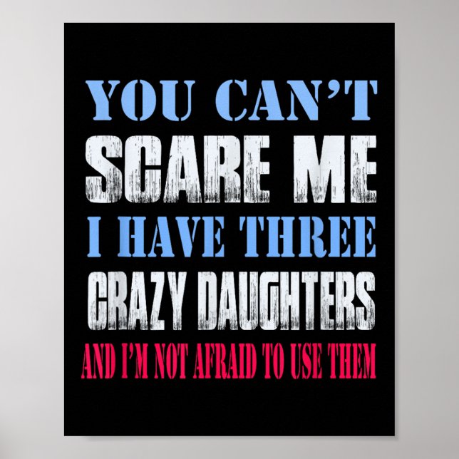 You Can't E Me I Have Three Crazy Daughters  Poster (Front)