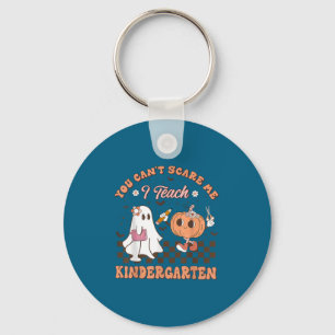 You Cant E Me I Teach Kindergarten Teacher Hallowe Keychain