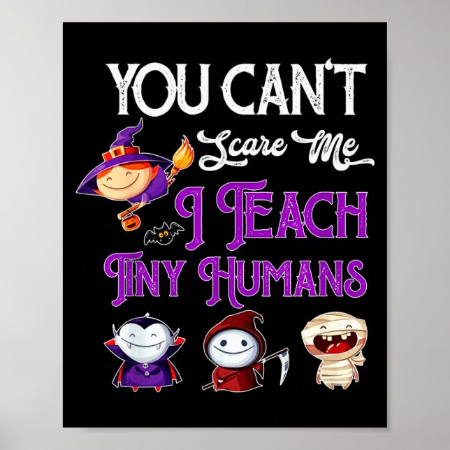 You Can't E Me I Teach Tiny Humans Funny Halloween Poster (Front)