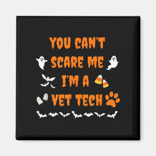 You Can't E Me I'm A Vet Tech Halloween Funny  Magnet