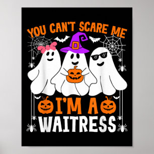 You Can't E Me I'm A Waitress Halloween Costume Poster