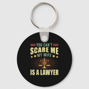 You Cant E Me My Wife Is A Lawyer Law School Stude Keychain